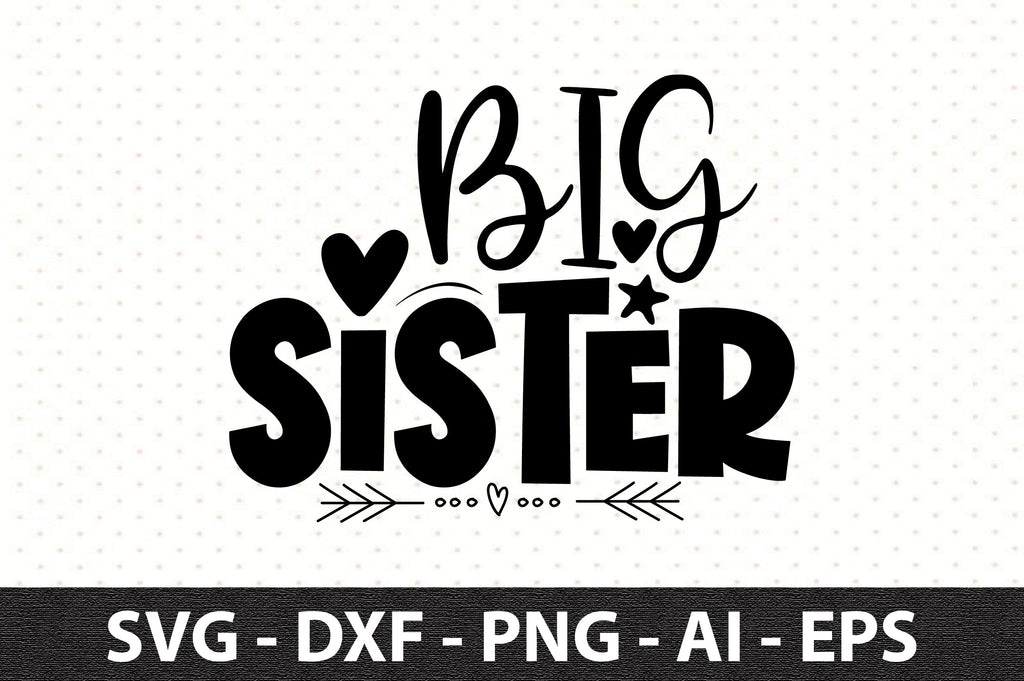 Big Sister svg - So Fontsy