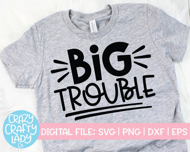 Big Trouble | Funny Kids SVG Cut File SVG Crazy Crafty Lady Co. 