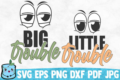 Big Trouble / Little Trouble SVG MintyMarshmallows 