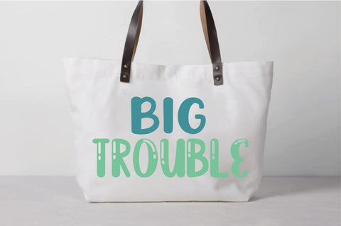 Big trouble svg SVG Creativeart88 