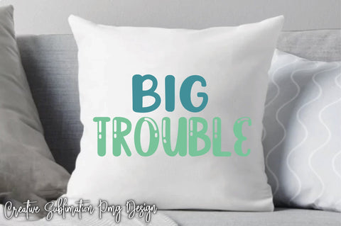 Big trouble svg SVG Creativeart88 