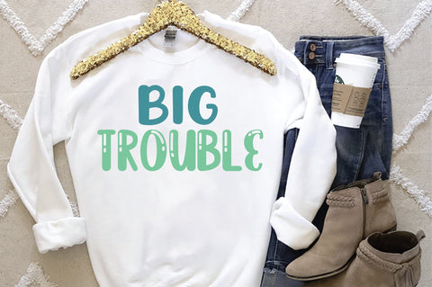 Big trouble svg SVG Creativeart88 