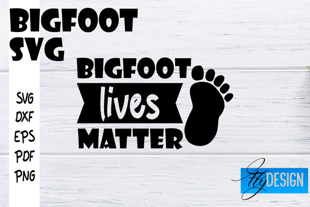 Bigfoot SVG | Yeti SVG | Funny Quotes SVG SVG Fly Design 