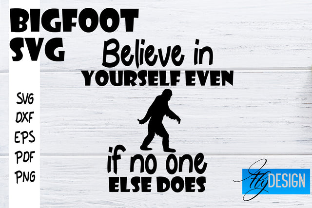 Bigfoot SVG | Yeti SVG | Funny Quotes SVG SVG Fly Design 