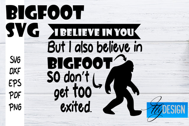 Bigfoot SVG | Yeti SVG | Funny Quotes SVG SVG Fly Design 