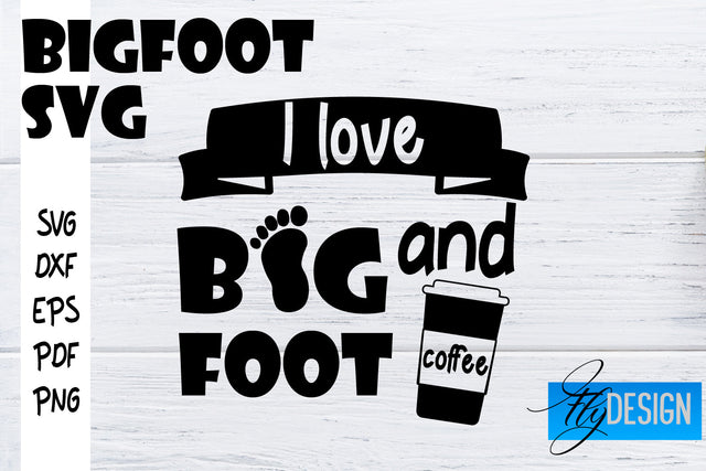 Bigfoot SVG | Yeti SVG | Funny Quotes SVG SVG Fly Design 