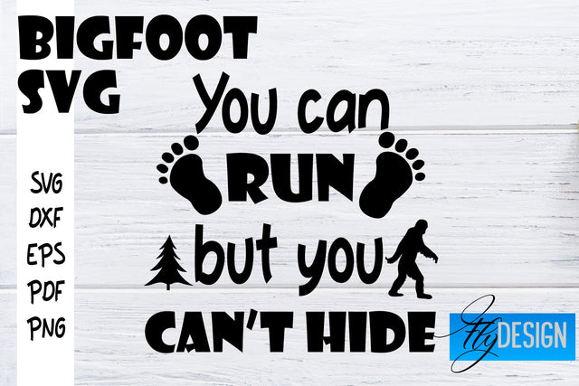 Bigfoot SVG | Yeti SVG | Funny Quotes SVG SVG Fly Design 