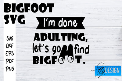 Bigfoot SVG | Yeti SVG | Funny Quotes SVG SVG Fly Design 