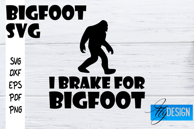 Bigfoot SVG | Yeti SVG | Funny Quotes SVG SVG Fly Design 