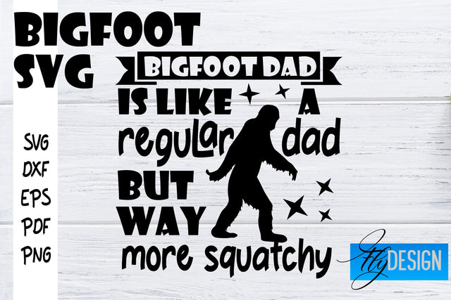 Bigfoot SVG | Yeti SVG | Funny Quotes SVG SVG Fly Design 