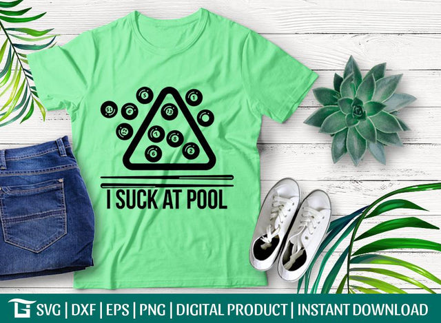 Billiards | I Suck at Pool Svg Cut File, Billiards Snooker Svg, Eight Ball Svg, Cues Balls Svg, Tshirt Design, SVG ETC Craft 
