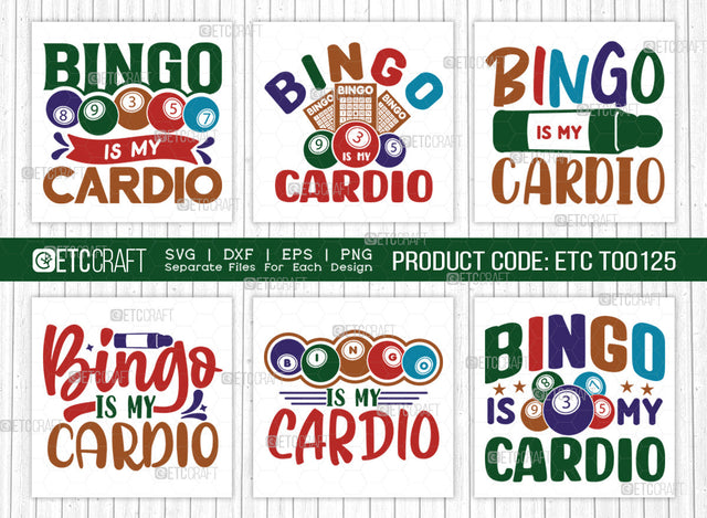 Bingo Is My Cardio SVG Bundle, Bingo Svg, Bingo gift Svg, Bingo Games Svg, Crazy Bingo Svg, Bingo Quotes, ETC T00125 SVG ETC Craft 