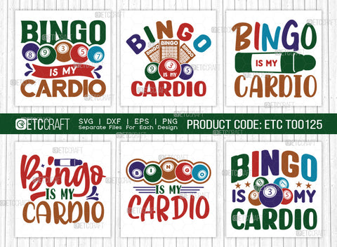 Bingo Is My Cardio SVG Bundle, Bingo Svg, Bingo gift Svg, Bingo Games Svg, Crazy Bingo Svg, Bingo Quotes, ETC T00125 SVG ETC Craft 