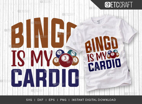 Bingo Is My Cardio SVG Cut File, Bingo Svg, Bingo gift Svg, Bingo Games Svg, Crazy Bingo Svg, Bingo Quotes, TG 01398 SVG ETC Craft 