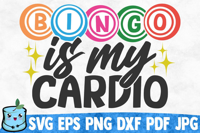 Bingo Is My Cardio SVG MintyMarshmallows 