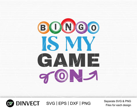 Bingo is my Game-on svg, Bingo lover svg, Bingo Svg, Bingo file for cutting machines, Bingo Dxf, Bingo PNG SVG Dinvect 