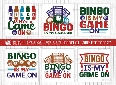 Bingo Is My Game On SVG Bundle, Bingo Svg, Bingo gift Svg, Bingo Games Svg, Crazy Bingo Svg, Bingo Quotes, ETC T00127 SVG ETC Craft 