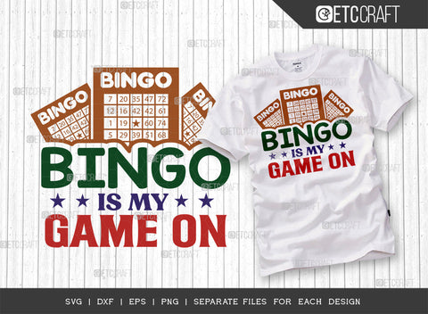 Bingo Is My Game On SVG Bundle, Bingo Svg, Bingo gift Svg, Bingo Games Svg, Crazy Bingo Svg, Bingo Quotes, ETC T00127 SVG ETC Craft 