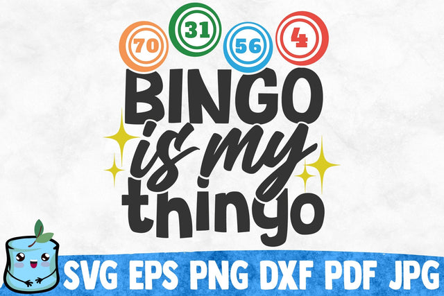 Bingo Is My Thingo SVG MintyMarshmallows 