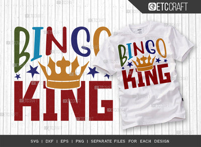 Bingo King SVG Cut file, Bingo Svg, Bingo gift Svg, Bingo Games Svg, Crazy Bingo Svg, Bingo Quotes, ETC T00140 SVG ETC Craft 
