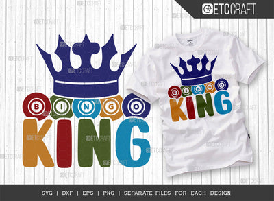 Bingo King SVG Cut file, Bingo Svg, Bingo gift Svg, Bingo Games Svg, Crazy Bingo Svg, Bingo Quotes, ETC T00140 SVG ETC Craft 