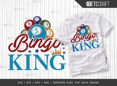 Bingo King SVG Cut file, Bingo Svg, Bingo gift Svg, Bingo Games Svg, Crazy Bingo Svg, Bingo Quotes, ETC T00140 SVG ETC Craft 