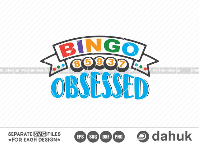 Bingo Obsessed SVG, Bingo funny quotes svg, Bingo design svg, Bingo gift svg, Bingo Games SVG, Cut file for silhouette, svg, eps, dxf, png, clipart cricut design space, vinyl cut files, Crazy bingo, Bingo Cutting File, Bingo balls svg, Bingo Dauber SVG dahukdesign 
