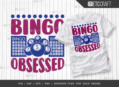 Bingo Obsessed SVG Bundle, Bingo Svg, Bingo gift Svg, Bingo Games Svg, Crazy Bingo Svg, Bingo Quotes, ETC T00132 SVG ETC Craft 