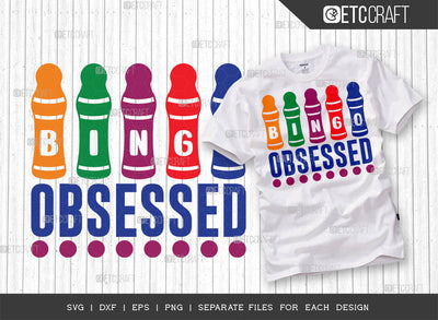 Bingo Obsessed SVG Cut File, Bingo Svg, Bingo gift Svg, Bingo Games Svg, Crazy Bingo Svg, Bingo Quotes, ETC T00132 SVG ETC Craft 