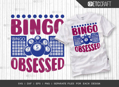 Bingo Obsessed SVG Cut File, Bingo Svg, Bingo gift Svg, Bingo Games Svg, Crazy Bingo Svg, Bingo Quotes, ETC T00132 SVG ETC Craft 