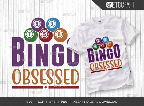 Bingo Obsessed SVG Cut File, Bingo Svg, Bingo gift Svg, Bingo Games Svg, Crazy Bingo Svg, Bingo Quotes, TG 01404 SVG ETC Craft 