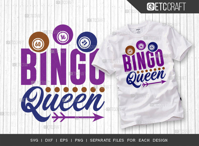 Bingo Queen SVG Cut File, Bingo Svg, Bingo gift Svg, Bingo Games Svg, Crazy Bingo Svg, Bingo Quotes, ETC T00144 SVG ETC Craft 