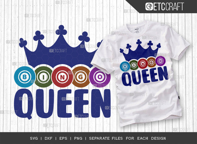 Bingo Queen SVG Cut File, Bingo Svg, Bingo gift Svg, Bingo Games Svg, Crazy Bingo Svg, Bingo Quotes, ETC T00144 SVG ETC Craft 