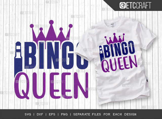 Bingo Queen SVG Cut File, Bingo Svg, Bingo gift Svg, Bingo Games Svg, Crazy Bingo Svg, Bingo Quotes, ETC T00144 SVG ETC Craft 