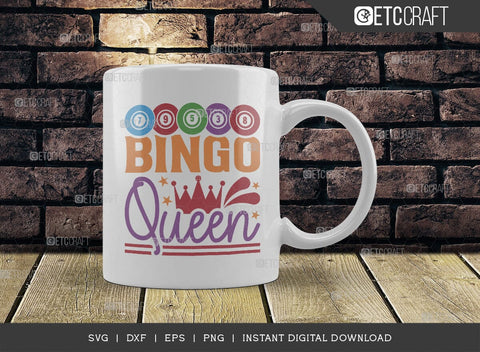 Bingo Queen SVG Cut File, Bingo Svg, Bingo gift Svg, Bingo Games Svg, Crazy Bingo Svg, Bingo Quotes, TG 01403 SVG ETC Craft 