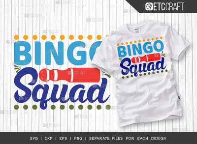 Bingo Squad SVG Cut File, Bingo Svg, Bingo gift Svg, Bingo Games Svg, Crazy Bingo Svg, Bingo Quotes, ETC T00124 SVG ETC Craft 