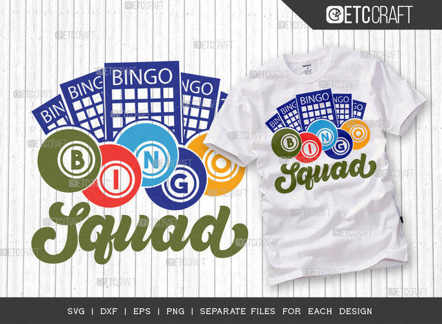 Bingo Squad SVG Cut File, Bingo Svg, Bingo gift Svg, Bingo Games Svg, Crazy Bingo Svg, Bingo Quotes, ETC T00124 SVG ETC Craft 