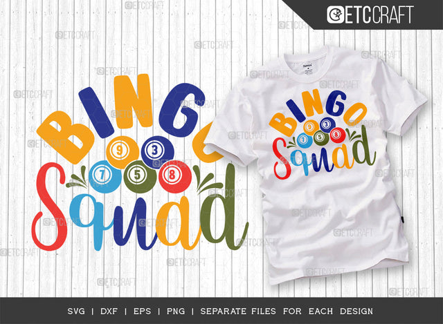 Bingo Squad SVG Cut File, Bingo Svg, Bingo gift Svg, Bingo Games Svg, Crazy Bingo Svg, Bingo Quotes, ETC T00124 SVG ETC Craft 