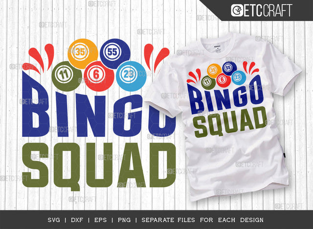 Bingo Squad SVG Cut File, Bingo Svg, Bingo gift Svg, Bingo Games Svg, Crazy Bingo Svg, Bingo Quotes, ETC T00124 SVG ETC Craft 