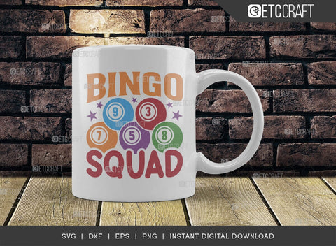 Bingo Squad SVG Cut File, Bingo Svg, Bingo gift Svg, Bingo Games Svg, Crazy Bingo Svg, Bingo Quotes, TG 01405 SVG ETC Craft 