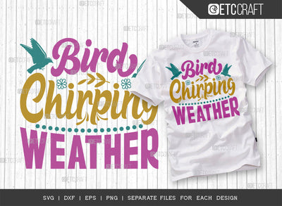 Bird Chirping Weather Svg Cut File | Birds Svg | Flower Svg | Spring Svg | Hello Spring Svg | Dxf | Eps | Png | Tshirt Design SVG ETC Craft 