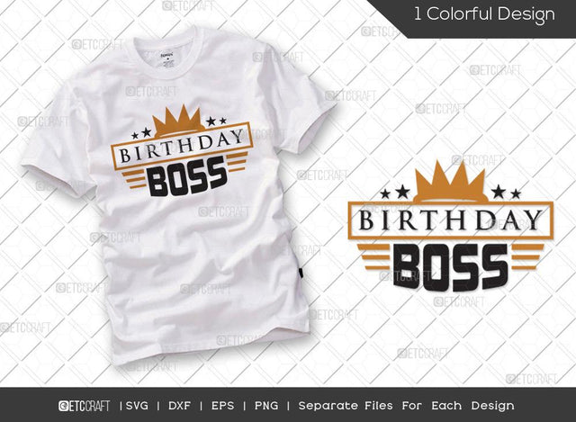 Birthday Boss SVG Cut File | Teacher Birthday Svg | Birthday Gift Funny Quote Svg | Birthday T-shirt Design SVG ETC Craft 