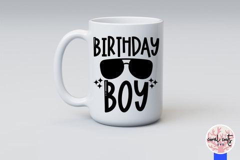 Birthday boy - Birthday SVG EPS DXF PNG Cutting File SVG CoralCutsSVG 