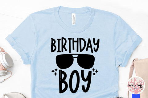 Birthday boy - Birthday SVG EPS DXF PNG Cutting File SVG CoralCutsSVG 
