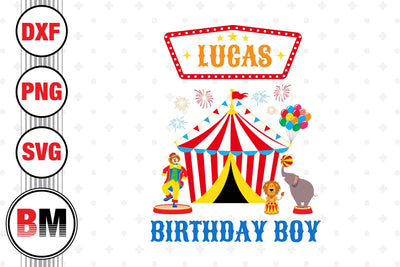 Birthday Boy Circus SVG, PNG, DXF Files SVG BMDesign 