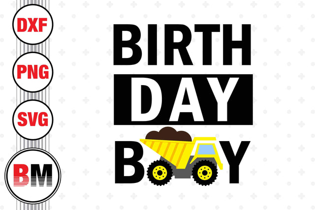 Birthday Boy Construction SVG, PNG, DXF Files SVG BMDesign 