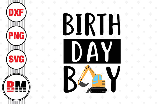 Birthday Boy Construction SVG, PNG, DXF Files SVG BMDesign 