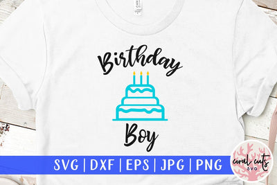 Birthday Boy Decoration - Birthday SVG EPS DXF PNG SVG CoralCutsSVG 