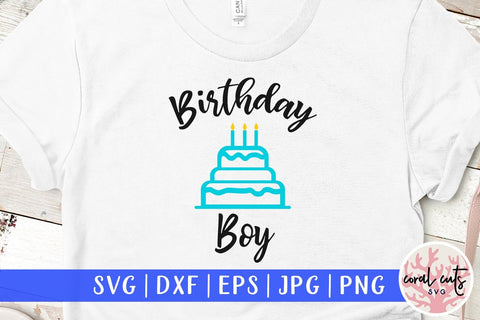 Birthday Boy Decoration - Birthday SVG EPS DXF PNG SVG CoralCutsSVG 