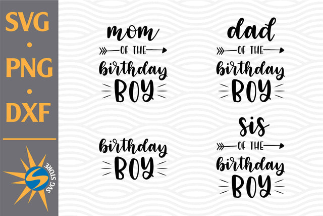 Birthday Boy Family SVG, PNG, DXF Digital Files Include SVG SVGStoreShop 